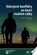 Ozbrojene konflikty po konci studene valky / Ivo Pospisil, Zdenek Kriz, a kolektiv.