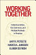 Working together : collective action, the commons, and multiple methods in practice / Amy R. Poteete, Marco A. Janssen, Elinor Ostrom.