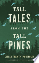 Tall tales from the tall pines /