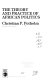 The theory and practice of African politics / Christian P. Potholm.