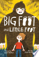 Big Foot and Little Foot / by Ellen Potter ; illustrated by Felicita Sala.