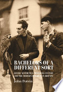 Bachelors of a different sort : queer aesthetics, material culture and the modern interior in Britain / John Potvin.