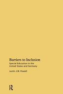 Barriers to inclusion : special education in the United States and Germany /