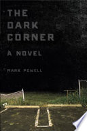 The dark corner : a novel /