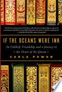 If the oceans were ink : an unlikely friendship and a journey to the heart of the Quran /