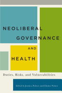 Neoliberal governance and health : duties, risks, and vulnerabilities /