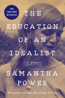 The education of an idealist : a memoir /