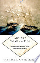 Against wind and tide : the African American struggle against the colonization movement /