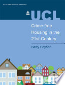 Crime free housing in the 21st century / Barry Poyner.