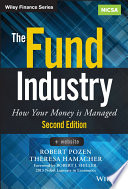 The fund industry : how your money is managed /
