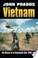 Vietnam : the history of an unwinnable war, 1945-1975 / John Prados.