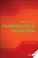 Practical pharmaceutical engineering /