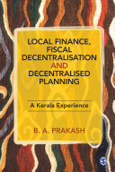 Local finance, fiscal decentralisation and decentralised planning : a Kerala experience /