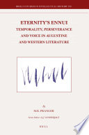 Eternity's ennui : temporality, perseverance and voice in Augustine and Western literature /