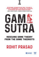 Game Sutra : rescuing game theory from the game theorists /