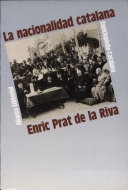 La nacionalidad catalana / Enric Prat de la Riba ; introducción de Carlos Seco Serrano ; [traducción y notas de Antonio Royo Villanueva]