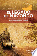 El legado de Macondo : antologia de ensayos criticos sobre Gabriel Garcia Marquez /