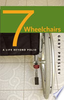 Seven wheelchairs : a life beyond polio /