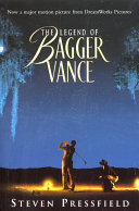 The legend of Bagger Vance : a novel of golf and the game of life /