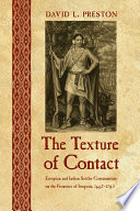 The Texture of Contact : European and Indian Settler Communities on the Fro /