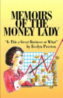 Memoirs of the money lady : "is this a great business or what!" /