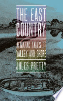 The East Country : almanac tales of valley and shore /