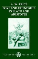 Love and friendship in Plato and Aristotle /