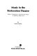 Music in the Restoration theatre : with a catalogue of instrumental music in the plays, 1665-1713 / by Curtis A. Price.