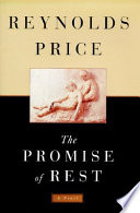 The promise of rest / Reynolds Price.
