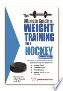 The ultimate guide to weight training for hockey /