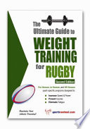 The ultimate guide to weight training for rugby /