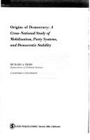 Origins of democracy : a cross-national study of mobilization, party systems, and democratic stability /