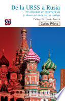 De la URSS a Rusia : tres decadas de experiencias y observaciones de un testigo /