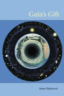 Gaia's gift : earth, ourselves and God after Copernicus /