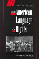 The American language of rights / Richard A. Primus.