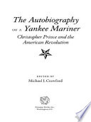 Autobiography of a Yankee mariner : Christopher Prince and the American Revolution /