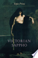 Victorian Sappho / Yopie Prins.