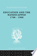 Education and the handicapped : 1760-1960 /