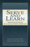 Serve and learn : implementing and evaluating service-learning in middle and high schools /
