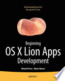 Beginning OS X Lion apps development /