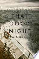 THAT GOOD NIGHT ; A NOVEL.