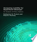 Assigning Liability for Superfund Cleanups : an Analysis of Policy Options.