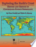 Exploring the Earth's crust : history and results of controlled-source seismology / by Claus Prodehl, Walter D. Mooney.