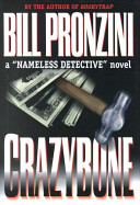 Crazybone : a "Nameless Detective" novel /