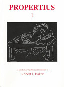 Propertius I / with an introduction, translation and commentary by Robert J. Baker.