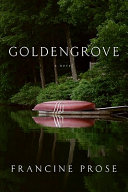 Goldengrove : a novel /
