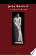 Justice blindfolded : the historical course of an image /