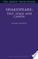 Shakespeare : text, stage and canon / Richard Proudfoot.