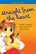 Straight from the heart : gender, intimacy, and the cultural production of shōjo manga /