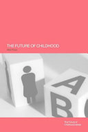 The future of childhood : towards the interdisciplinary study of children / Alan Prout.